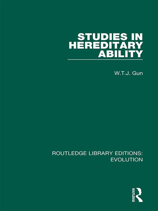 Title details for Studies in Hereditary Ability by W.T.J. Gun - Available